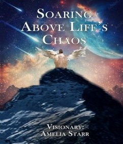 Soaring Above Life's Chaos (eBook, ePUB) - Isom, Amelia