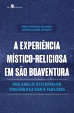 A experiência místico-religiosa em São Boaventura (eBook, ePUB) A experiência místico-religiosa em São Boaventura (eBook, ePUB)