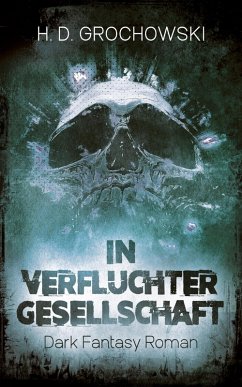 In verfluchter Gesellschaft (eBook, ePUB) - Grochowski, H. D.