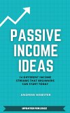 Passive Income Ideas: 14 Different Incomes Streams that Beginners Can Start Today (eBook, ePUB)