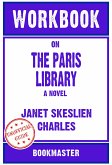 Workbook on The Paris Library: A Novel by Janet Skeslien Charles   Discussions Made Easy (eBook, ePUB)