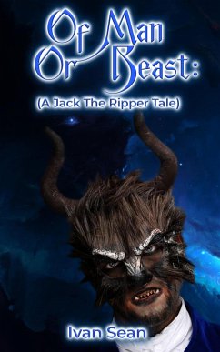 Cover Of Man Or Beast: A Jack The Ripper Tale (eBook, ePUB)