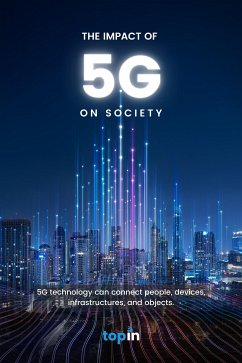 The Impact of 5G on Society (eBook, ePUB) - Topin