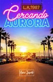 L.A. 1987 - Cercando Aurora (eBook, ePUB)