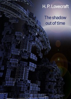 The Shadow Out of Time (eBook, ePUB) - P. Lovecraft, H.
