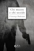 Chi muore e chi uccide (eBook, ePUB)