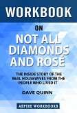 Workbook on Not All Diamonds and Rose by Dave Quinn : Summary Study Guide (eBook, ePUB)