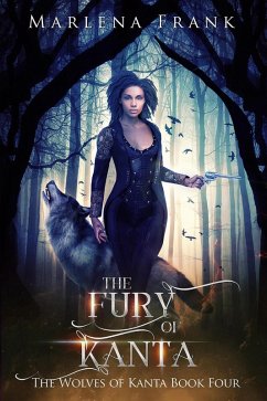The Fury of Kanta (The Wolves of Kanta, #4) (eBook, ePUB) - Frank, Marlena