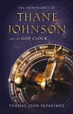 The Adventures of Thane Johnson and the God Clock (eBook, ePUB)