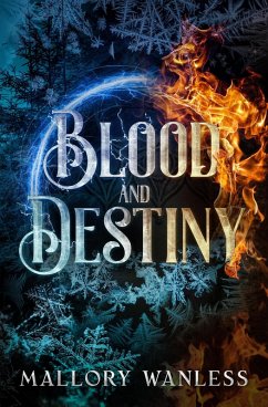 Blood and Destiny (Enchanted, #2) (eBook, ePUB) - Wanless, Mallory