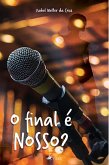 O final e´ nosso? (eBook, ePUB)