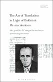 The Art of Translation in Light of Bakhtin's Re-accentuation (eBook, ePUB)
