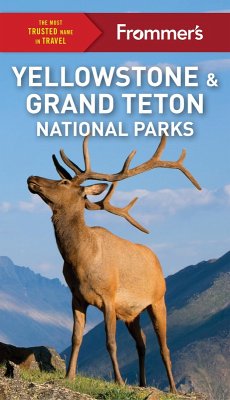 Frommer's Yellowstone and Grand Teton National Parks (eBook, ePUB) - Kwak-Hefferan Elisabeth