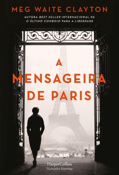 A mensageira de Paris (eBook, ePUB) - Waite Clayton, Meg