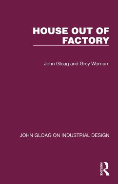 House Out of Factory (eBook, ePUB) - Gloag, John; Wornum, Grey