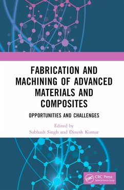 Fabrication and Machining of Advanced Materials and Composites (eBook, ePUB)