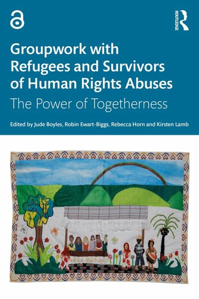 Groupwork with Refugees and Survivors of Human Rights Abuses (eBook, PDF)