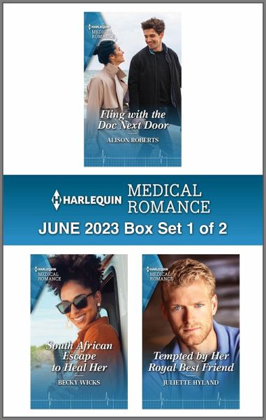 Harlequin Medical Romance June 2023 - Box Set 1 of 2 (eBook, ePUB) Harlequin Medical Romance June 2023 - Box Set 1 of 2 (eBook, ePUB)