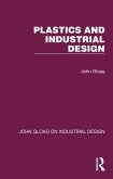 Plastics and Industrial Design (eBook, ePUB) Plastics and Industrial Design (eBook, ePUB)