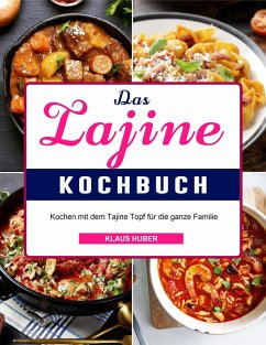Das Tajine Kochbuch (eBook, ePUB) - Huber, Klaus