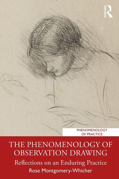 The Phenomenology of Observation Drawing (eBook, PDF) The Phenomenology of Observation Drawing (eBook, PDF)