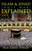 Islam & Jihad (Holy War) Explained (eBook, ePUB) Islam & Jihad (Holy War) Explained (eBook, ePUB)