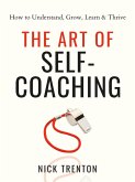 The Art of Self-Coaching (eBook, ePUB) The Art of Self-Coaching (eBook, ePUB)