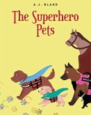 The Superhero Pets (eBook, ePUB)