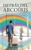 Detrás del Arcoíris (eBook, ePUB)