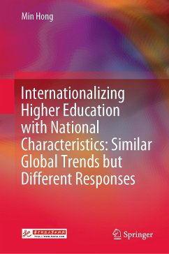 Internationalizing Higher Education with National Characteristics: Similar Global Trends but Different Responses (eBook, PDF) - Hong, Min
