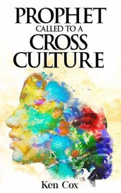 Prophet Called to a Cross Culture (eBook, ePUB) - Cox, Ken