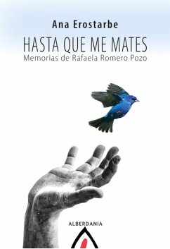 Hasta que me mates (eBook, ePUB) - Erostarbe, Ana