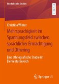 Mehrsprachigkeit im Spannungsfeld zwischen sprachlicher Ermächtigung und Othering (eBook, PDF)