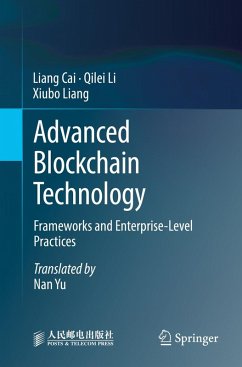 Advanced Blockchain Technology (eBook, PDF) - Cai, Liang; Li, Qilei; Liang, Xiubo