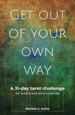 Get Out of Your Own Way (eBook, ePUB) - Smith, Mariëlle S.