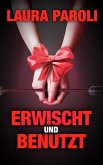 Erwischt und Benutzt (eBook, ePUB)