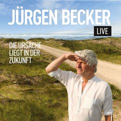 Die Ursache liegt in der Zukunft (MP3-Download) - Becker, Jürgen