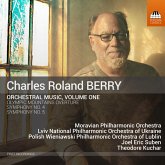 Charles Roland Berry.Orchestral Music,Volume One