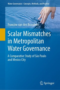 Scalar Mismatches in Metropolitan Water Governance (eBook, PDF) - van den Brandeler, Francine