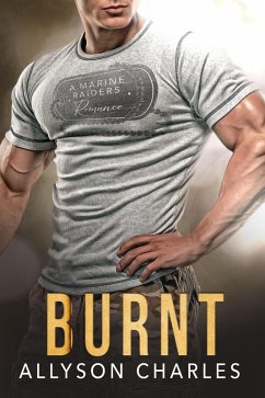Burnt (Marine Raiders Alpha, #3) (eBook, ePUB) - Charles, Allyson
