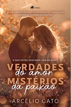 Verdades do Amor Mistérios da Paixão (eBook, ePUB) - Gato, Arcélio