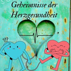 Geheimnisse der Herzgesundheit (eBook, ePUB)