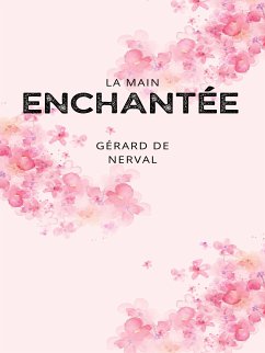 La Main Enchantée (Histoire macaronique) (eBook, ePUB) - Nerval, Gérard de