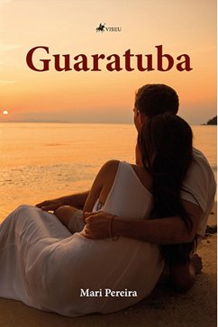 Guaratuba (eBook, ePUB) - Pereira, Mari Guaratuba (eBook, ePUB) - Pereira, Mari
