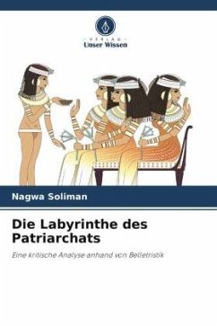Die Labyrinthe des Patriarchats - Soliman, Nagwa