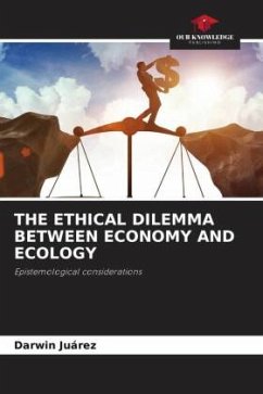 THE ETHICAL DILEMMA BETWEEN ECONOMY AND ECOLOGY - Juárez, Darwin