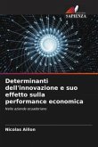 Determinanti dell'innovazione e suo effetto sulla performance economica