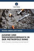 JUGEND UND DROGENMISSBRAUCH IN DER METROPOLE KANO