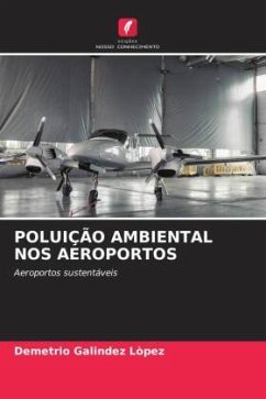 POLUIÇÃO AMBIENTAL NOS AEROPORTOS - Galíndez López, Demetrio