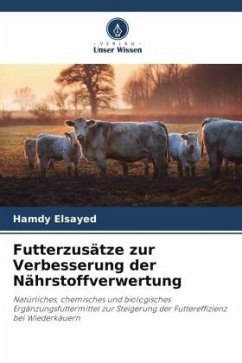 Futterzusätze zur Verbesserung der Nährstoffverwertung - Elsayed, Hamdy